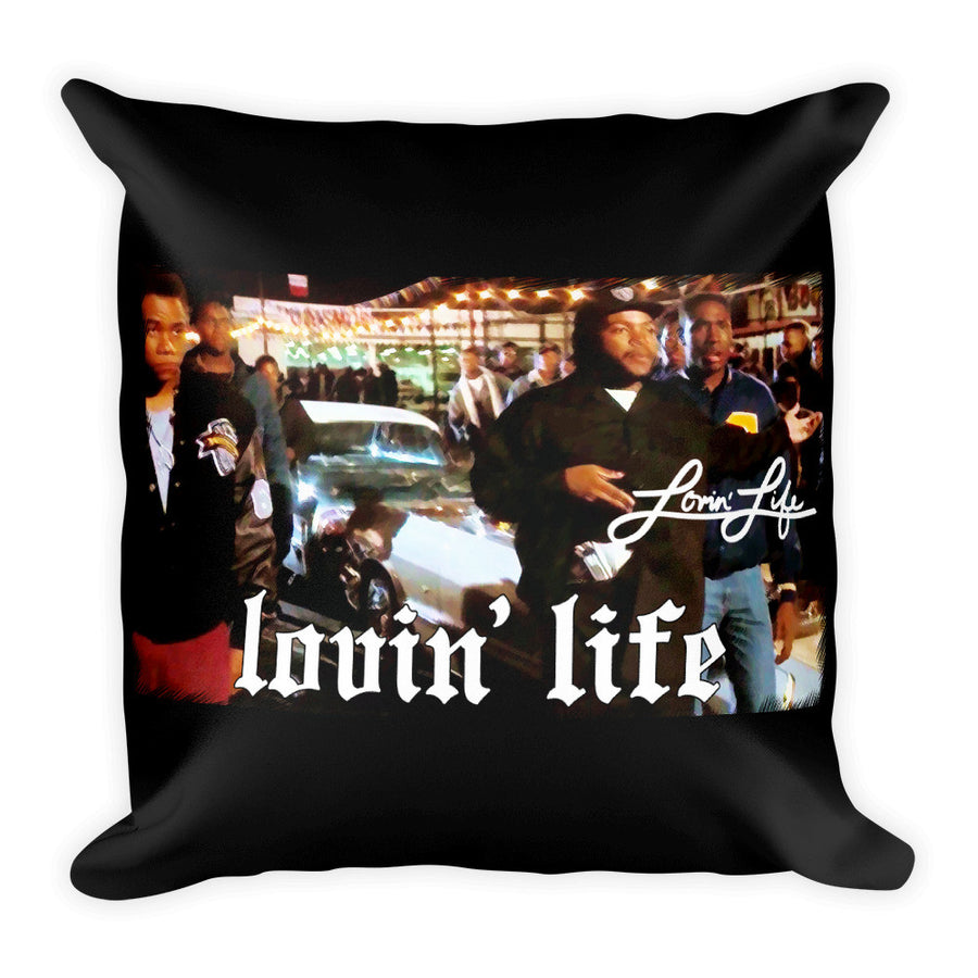 Lovin' Life N the hood Square Pillow 18”x18”