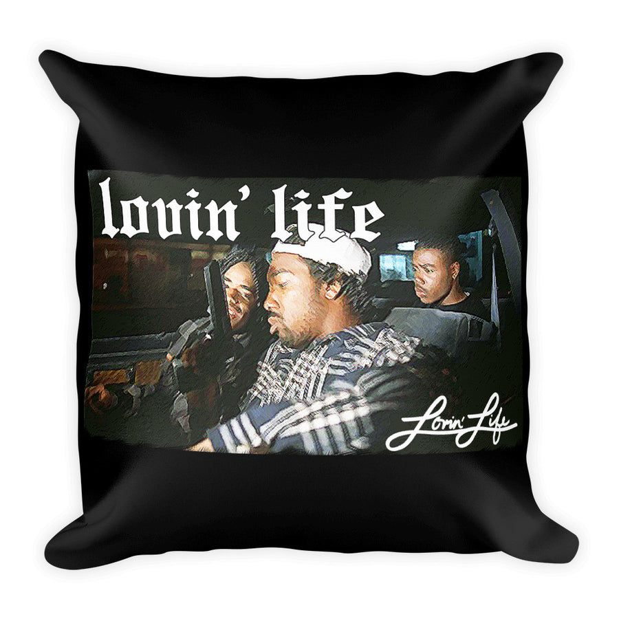 Lovin' Life society Square Pillow 18”x18”