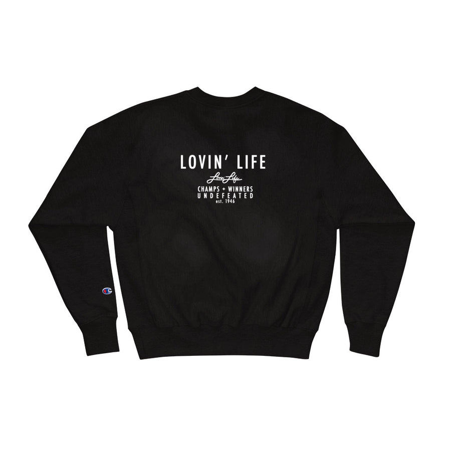 LOVIN' LIFE X CHAMPION MEMBERS ONLY - DYNASTY Sweatshirt