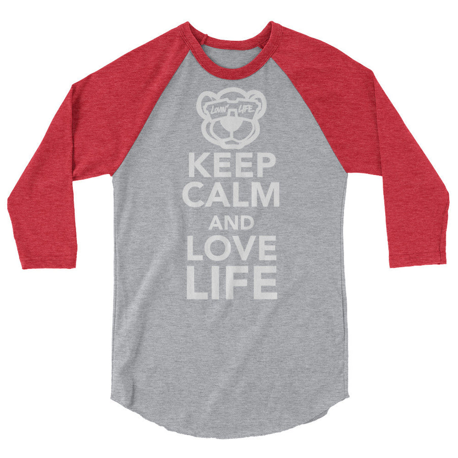 Keep calm and love life 3/4 sleeve raglan shirt