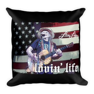 Lovin' Life willy amer ican Square Pillow 18”x18”